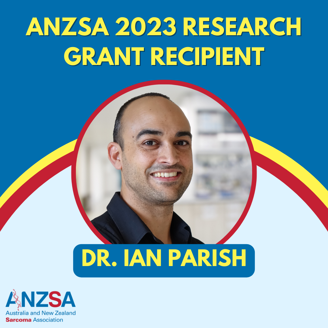 2023 ANZSA Sarcoma Research Grant Recipient - Dr. Ian Parish